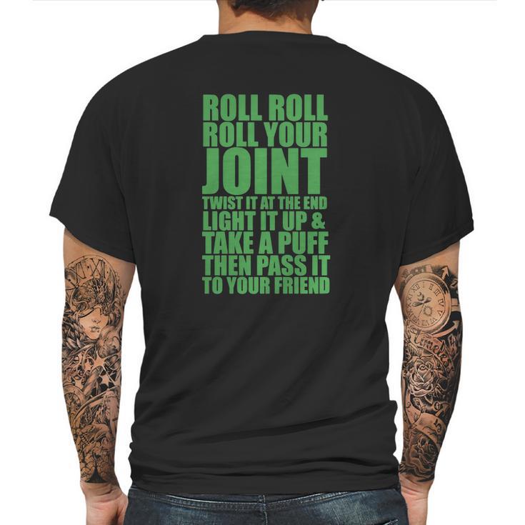 Roll Roll Roll Your Joint Funny Weed Tshirt Tshirts  Mens  Tshirt Mens Back Print T-shirt