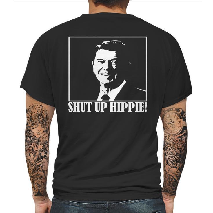 Ronald Reagan Says Shut Up Hippie Mens Back Print T-shirt