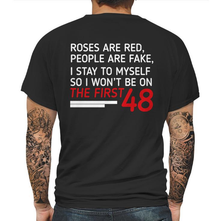 Roses Are Red People Are Fake I Stay To Myself 48 Mens Back Print T-shirt