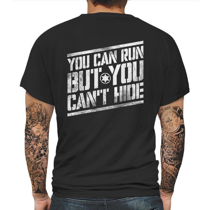 You Can Run But You Cant Hide Bounty Hunter Mens Back Print T-shirt