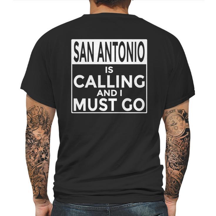 San Antonio Is Calling And I Must Go Mens Back Print T-shirt