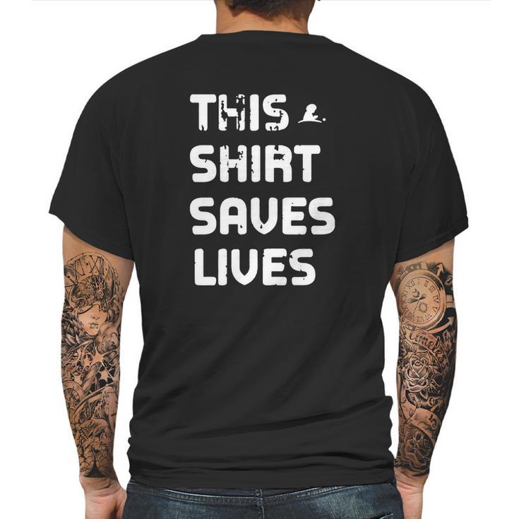 This  Saves Lives Mens Back Print T-shirt