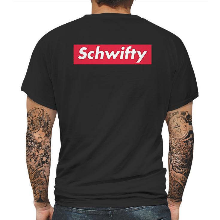 Schwifty Funny Graphic Mens Back Print T-shirt