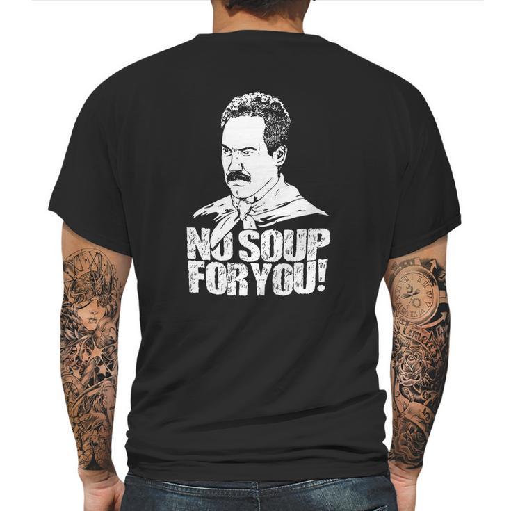 Seinfeld - Soup Nazi - No Soup For You Mens Back Print T-shirt