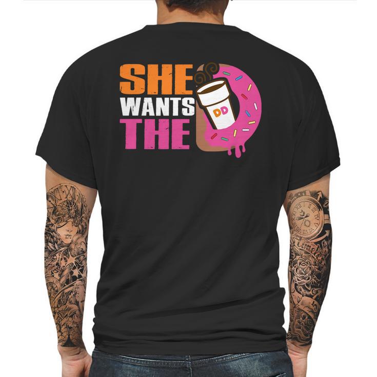 She Wants The D - Dunkin Donuts Mens Back Print T-shirt