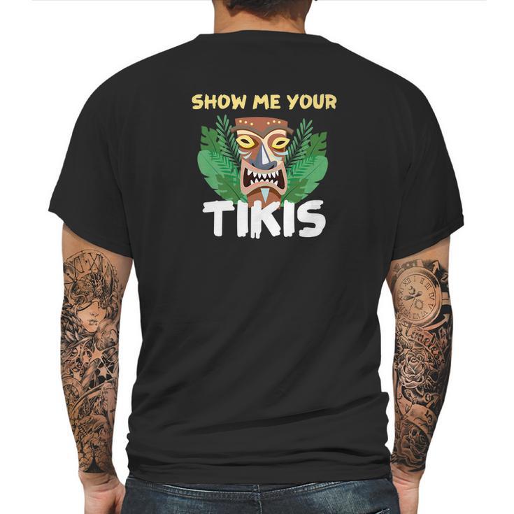 Show Me Your Tikis Funny Angry Tiki Hawaiian Mens Back Print T-shirt