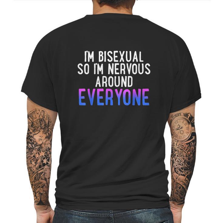 Im So Im Nervous Around Everyone Bi Pride Humor Mens Back Print T-shirt