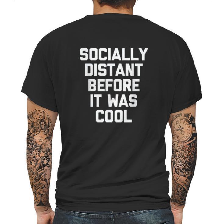 Socially Distant Before It Was Cool Funny Mens Back Print T-shirt