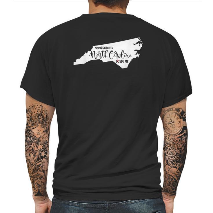 Somebody In North Carolina Loves Me Mens Back Print T-shirt