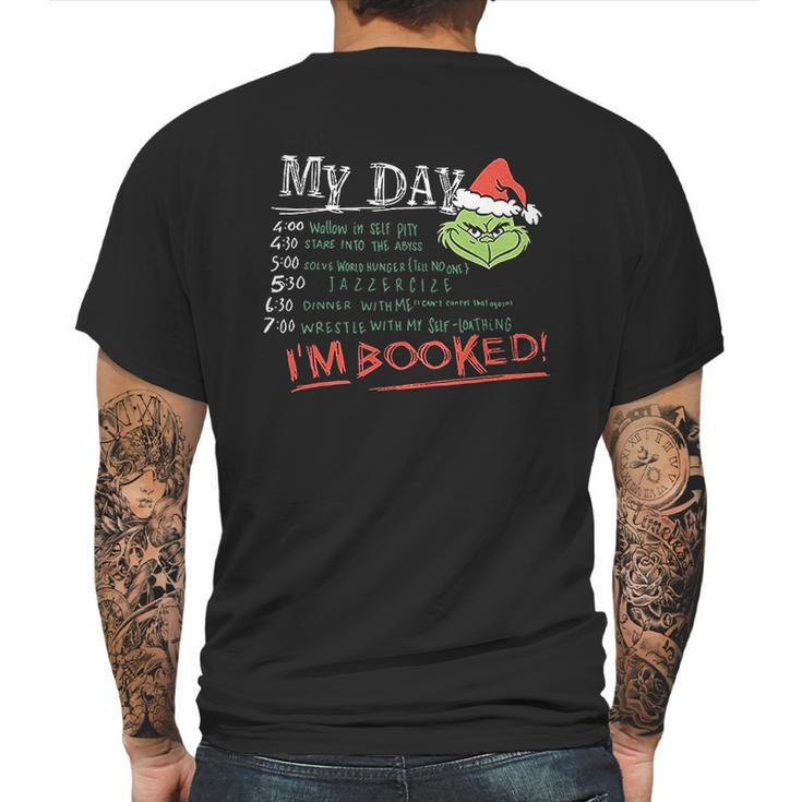 Special My Day I Am Booked The Grinch Schedule Mens Back Print T-shirt