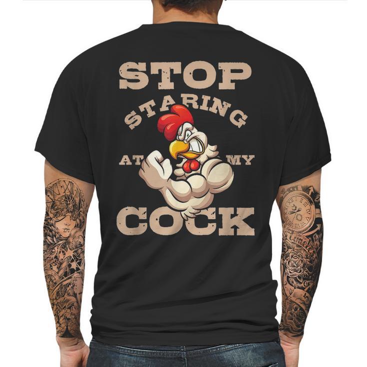 Stop Staring At My Cock 3 Mens Back Print T-shirt