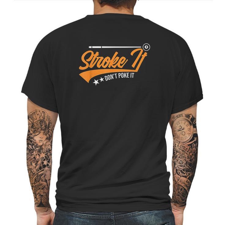 Stroke It Dont Poke It Mens Back Print T-shirt