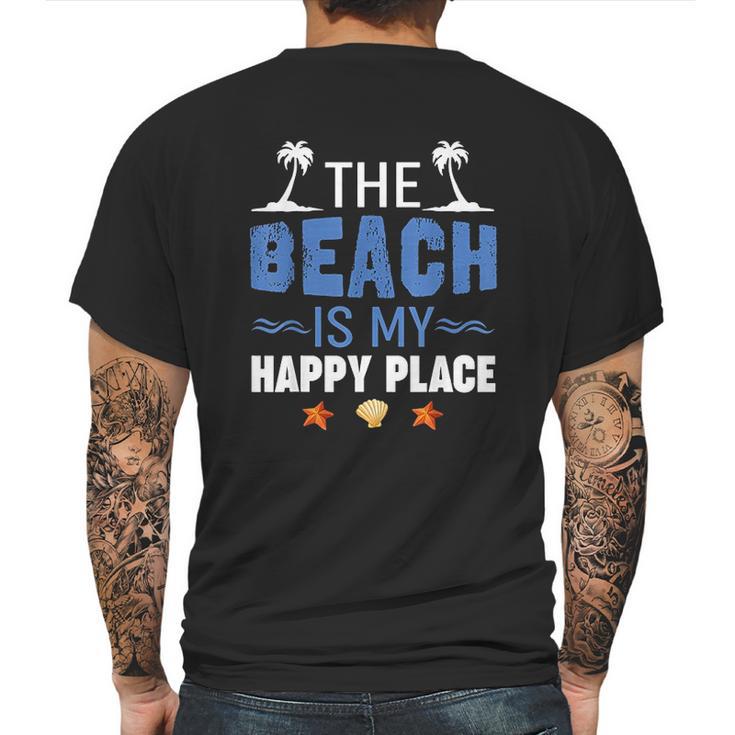 Summer Vacations Outfit The Beach Is My Happy Place Mens Back Print T-shirt