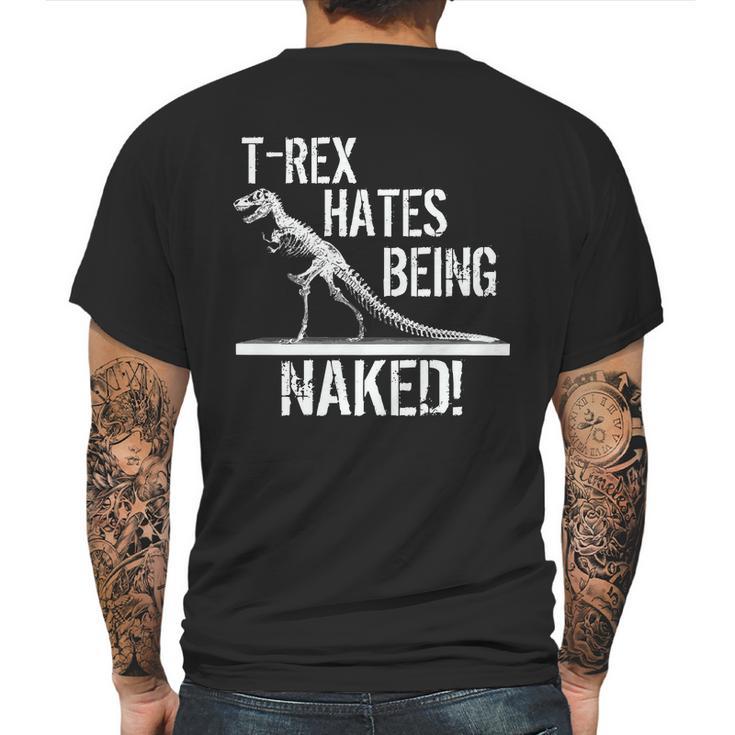 T-Rex Hates Being Naked Mens Back Print T-shirt