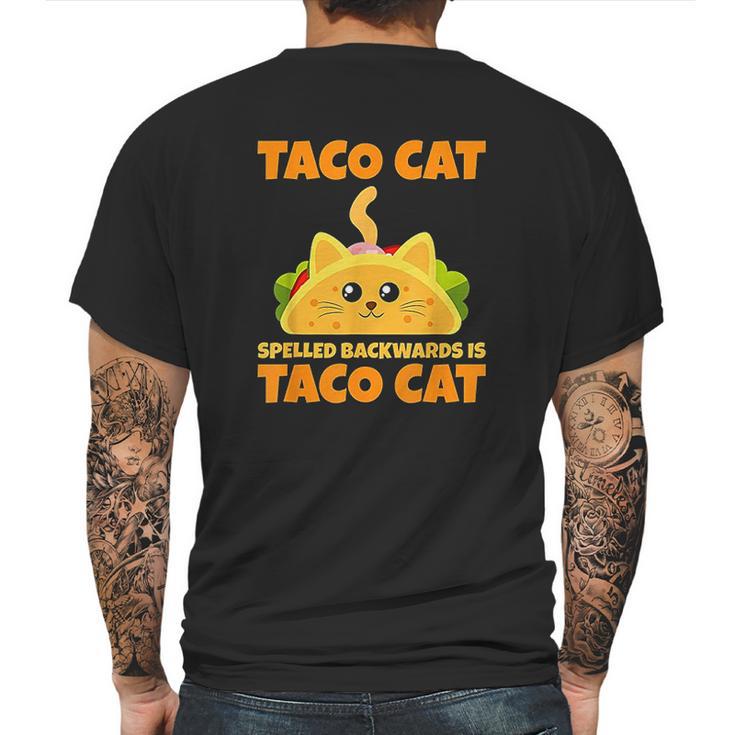 Tacocat Spelled Backwards Taco Cat Cinco De Mayo Gift Mens Back Print T-shirt