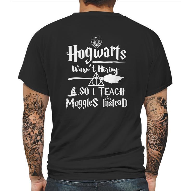 I Teach Muggles Instead HarryShirt Mens Back Print T-shirt