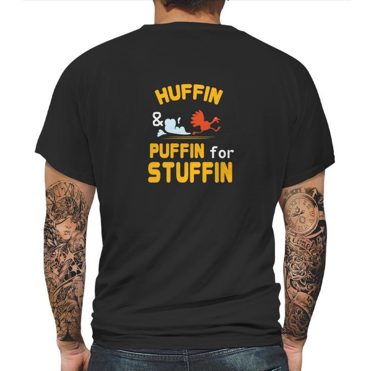 Thanksgiving Turkey Trot Huffin Puffin For Stuffin Mens Back Print T-shirt