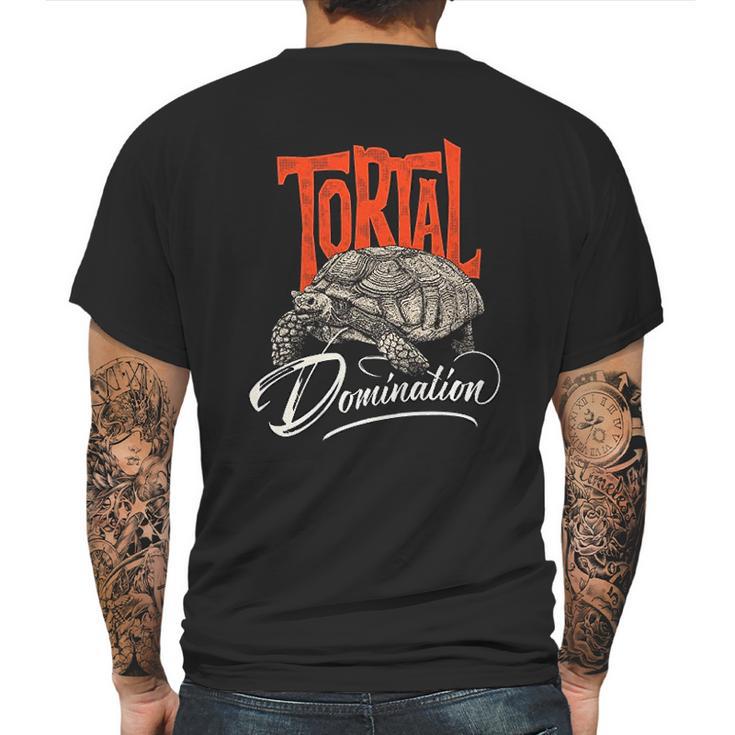 Tortoise  Tortal Domination Turtle Mens Back Print T-shirt