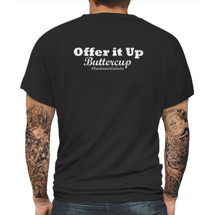 Traditional Catholic Offer It Up Buttercup Mens Back Print T-shirt