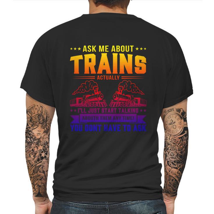 Trainspotting Ask Me About Trains Trainspotter Train Railway Cool Gift Mens Back Print T-shirt