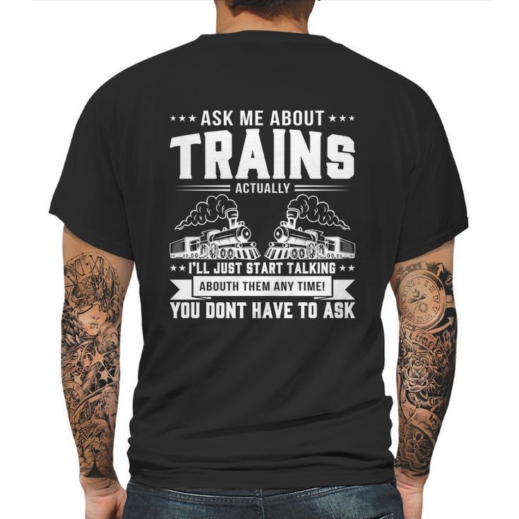 Trainspotting Ask Me About Trains Trainspotter Train Railway Cute Gift Mens Back Print T-shirt