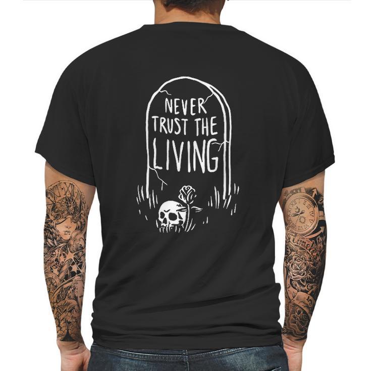 Never Trust The Living  Grave Tombstone And Skull Mens Back Print T-shirt