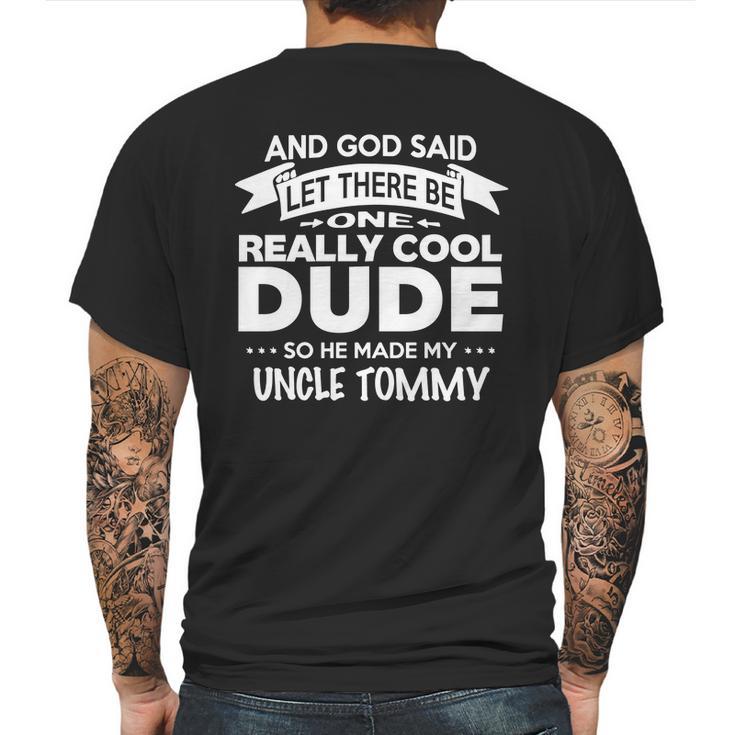 Uncle Tommy Really Cool Dude Funny Niece Nephew Gift Mens Back Print T-shirt