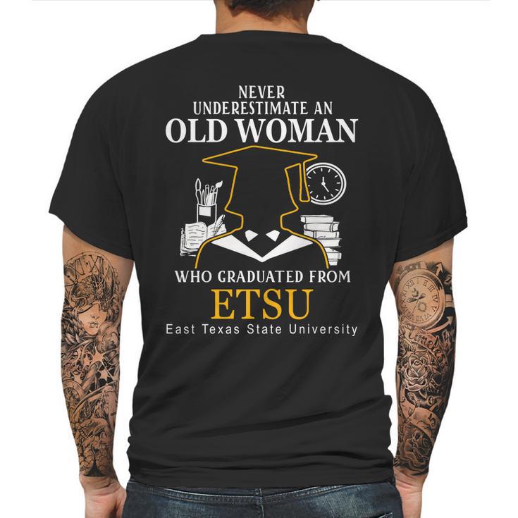 Never Underestimate An Old Man Who Graduated From East Texas State University Mens Back Print T-shirt