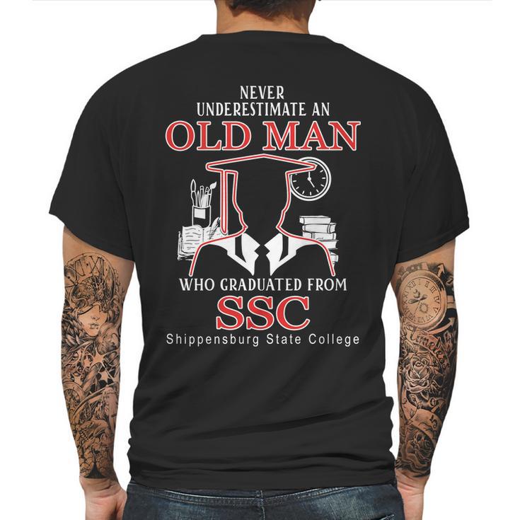 Never Underestimate An Old Man Who Graduated From Shippensburg State College Mens Back Print T-shirt