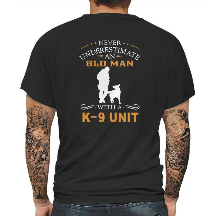 Never Underestimate An Old Man With A K9 Unit Mens Back Print T-shirt