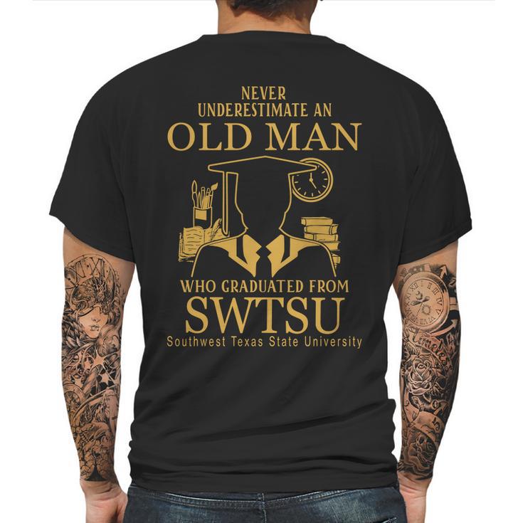 Never Underestimate An Old Man Southwest Texas State University Mens Back Print T-shirt