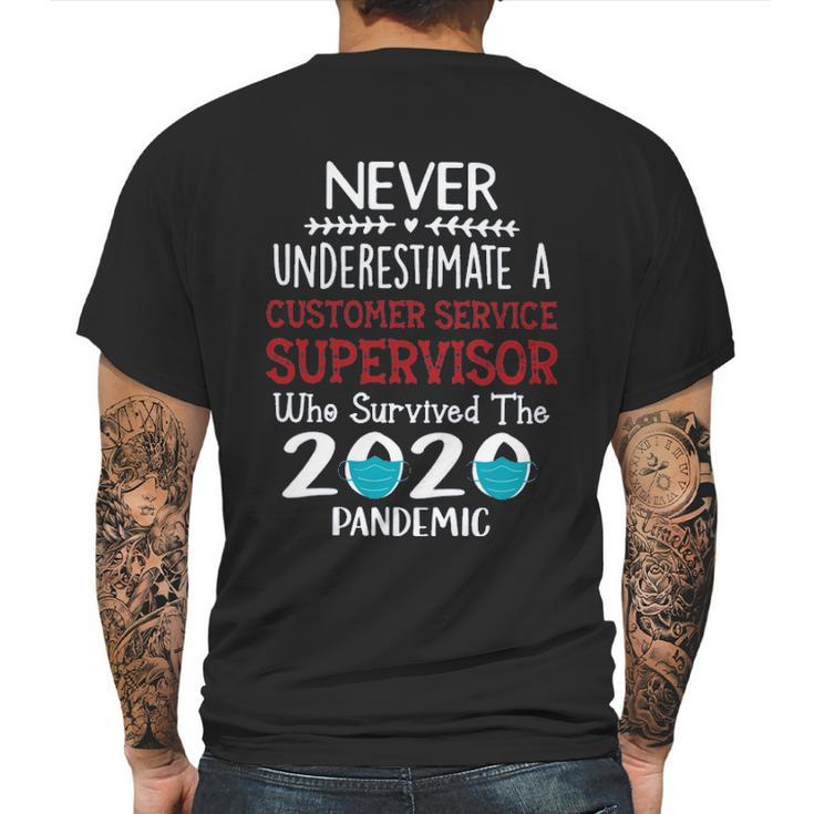 Never Underestimate Who Survived The Pandemic Customer Service Supervisor Mens Back Print T-shirt