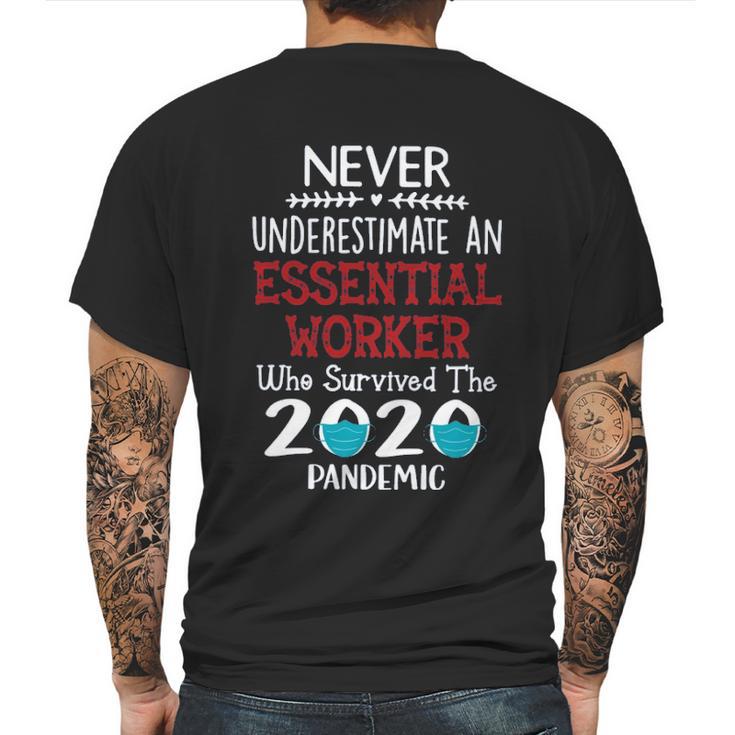 Never Underestimate Who Survived The Pandemic Essential Worker Mens Back Print T-shirt