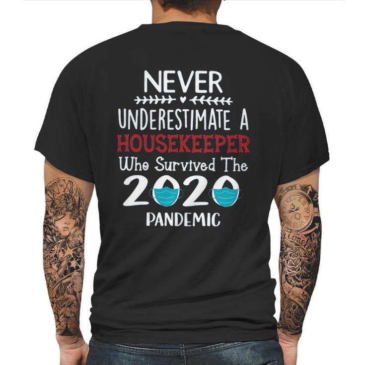 Never Underestimate Who Survived The Pandemic Housekeeper Mens Back Print T-shirt