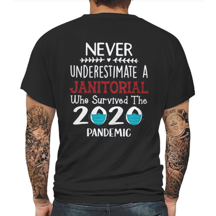 Never Underestimate Who Survived The Pandemic Janitorial Mens Back Print T-shirt