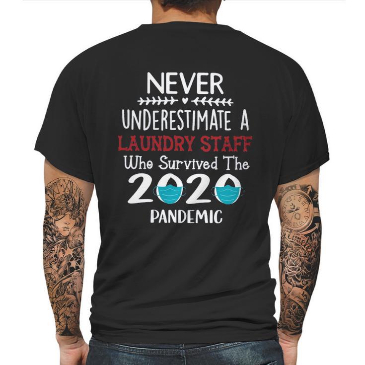 Never Underestimate Who Survived The Pandemic Laundry Staff Mens Back Print T-shirt