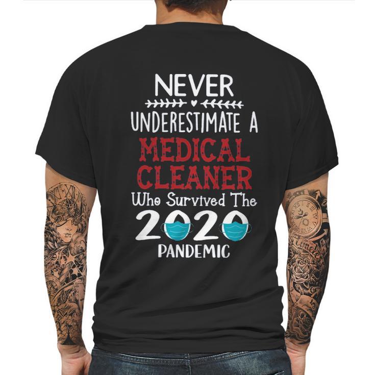 Never Underestimate Who Survived The Pandemic Medical Cleaner Mens Back Print T-shirt