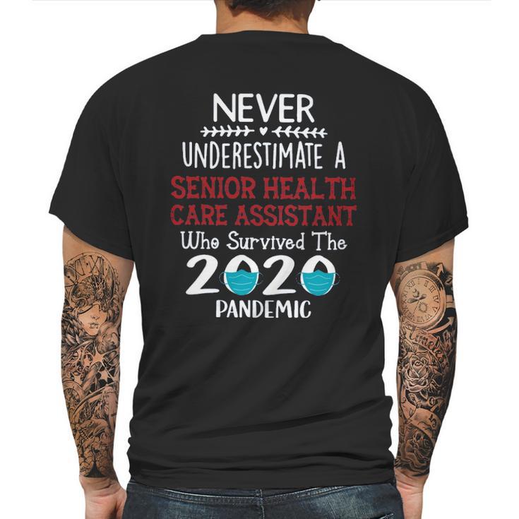 Never Underestimate Who Survived The Pandemic Senior Health Care Assistant Mens Back Print T-shirt