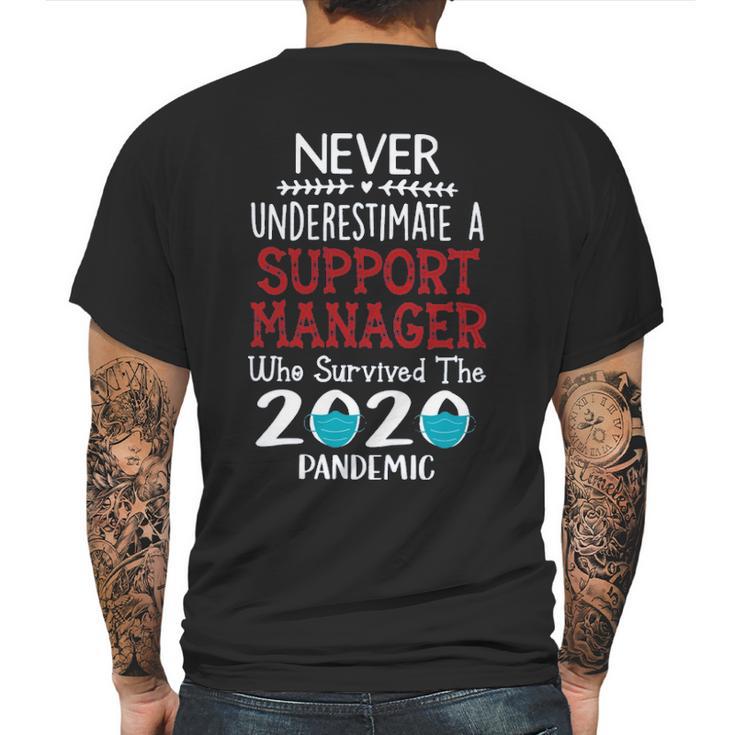 Never Underestimate Who Survived The Pandemic Support Manager Mens Back Print T-shirt