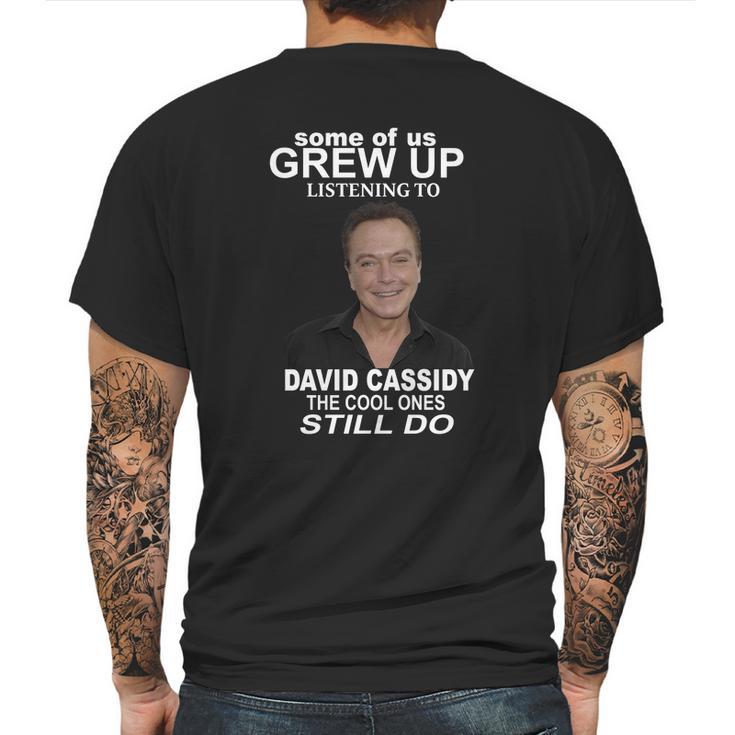 Some Of Us Grew Up Listening To David Cassidy Mens Back Print T-shirt