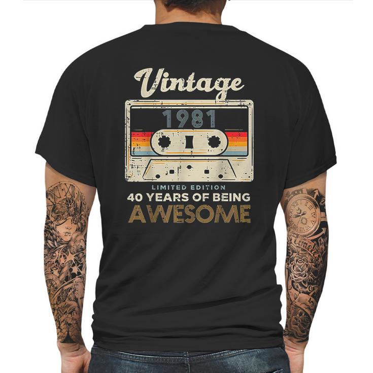 Vintage 1981 Cassette Tape 40 Awesome 40Th Birthday Gift Mens Back Print T-shirt