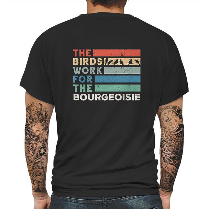 Vintage The Birds Work For The Bourgeoisie Conspiracy Theory Mens Back Print T-shirt