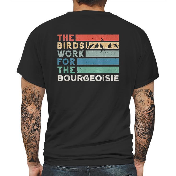 Vintage The Birds Work For The Bourgeoisie Conspiracy Theory Mens Back Print T-shirt