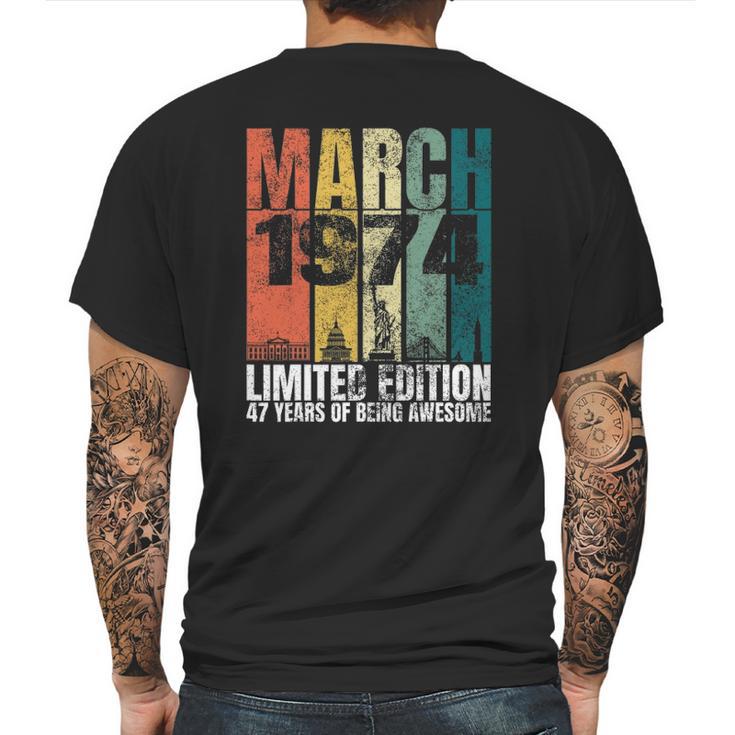 Vintage March 1974 Bday Gifts 47 Years Old 47Th Birthday Mens Back Print T-shirt