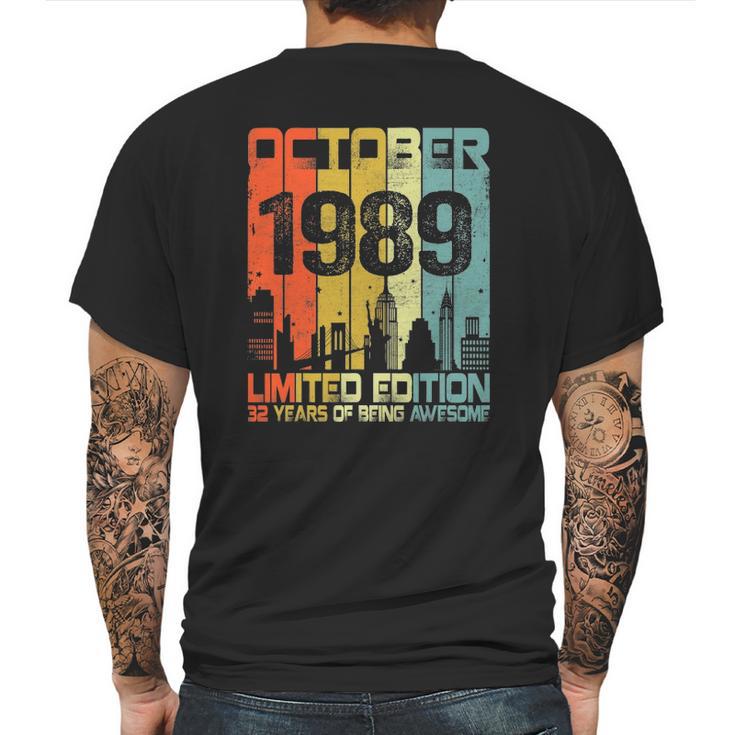 Vintage October 1989 Funny 32Nd Birthday 32 Years Old Gift Mens Back Print T-shirt