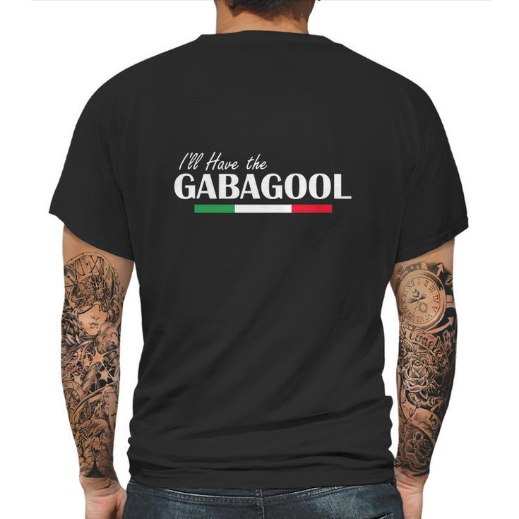 I Will Have The Gabagool Mens Back Print T-shirt