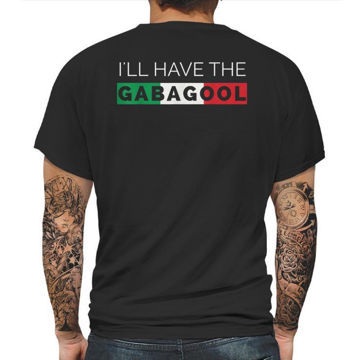 I Will Have The Gabagool Funny Graphic Mens Back Print T-shirt