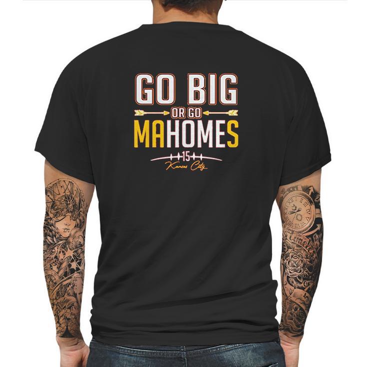 Xtreme Apparrel Go Big Or Go Mahomes Football Fans Mens Back Print T-shirt