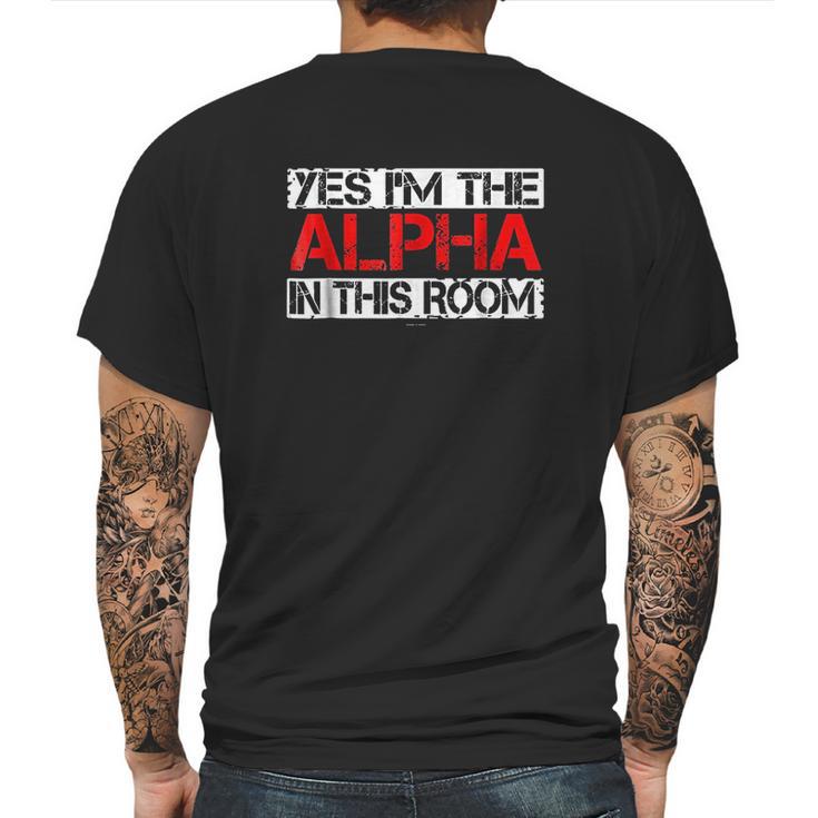 Yes Im The Alpha In This Room Mens Back Print T-shirt