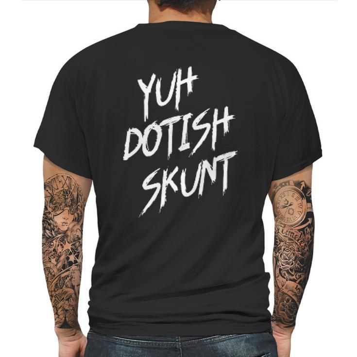 Yuh Dotish Skunt Guyana Slang Mens Back Print T-shirt